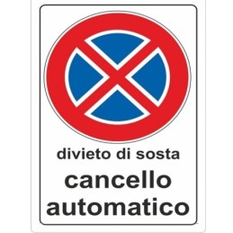 Targa segnaletica / Divieto di sosta Cancello automatico