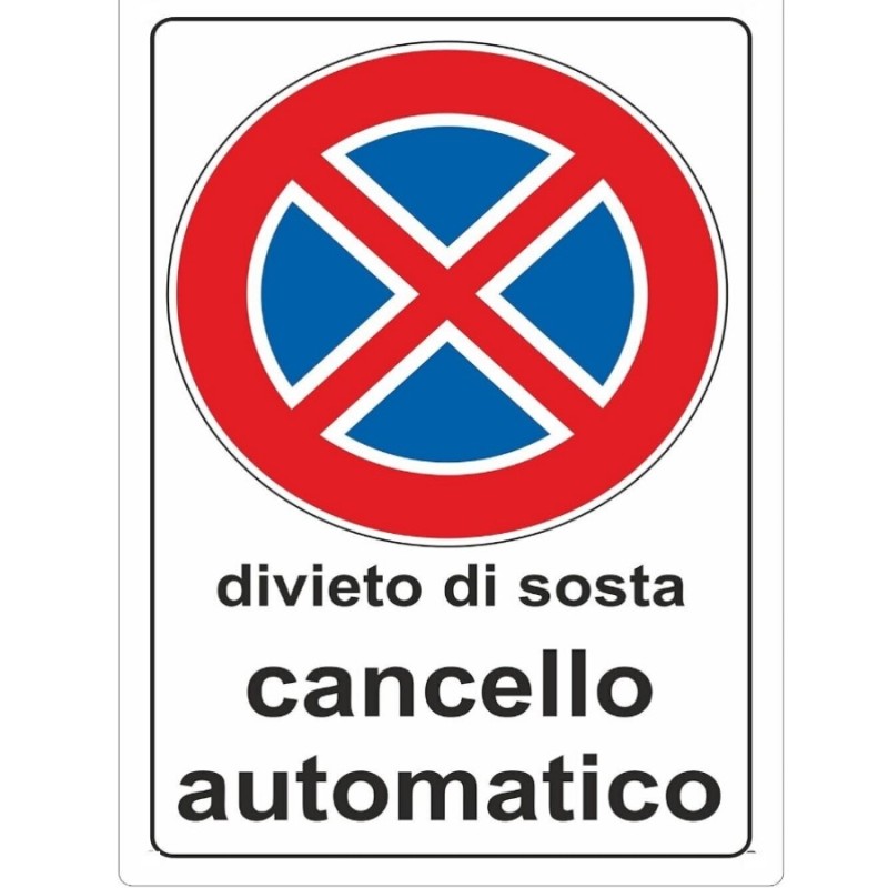 Targa segnaletica / Divieto di sosta Cancello automatico